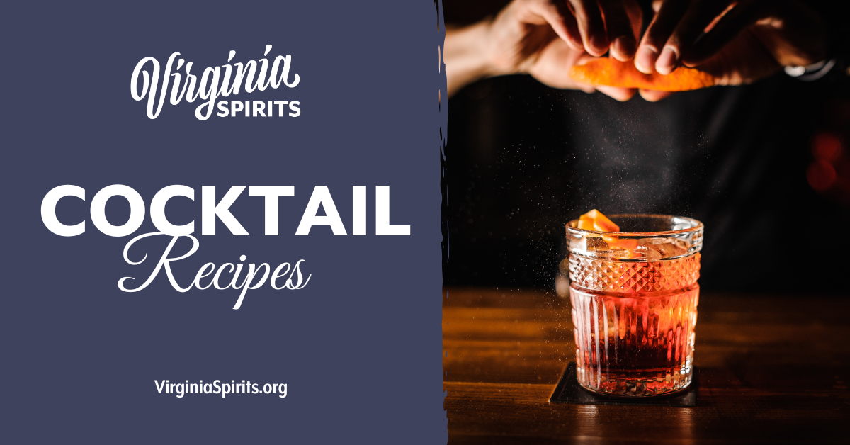 Virginia Cocktail Recipes | Crafted with Virginia Spirits
